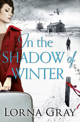 Lorna  Gray. In the Shadow of Winter: A gripping historical novel with murder, secrets and forbidden love