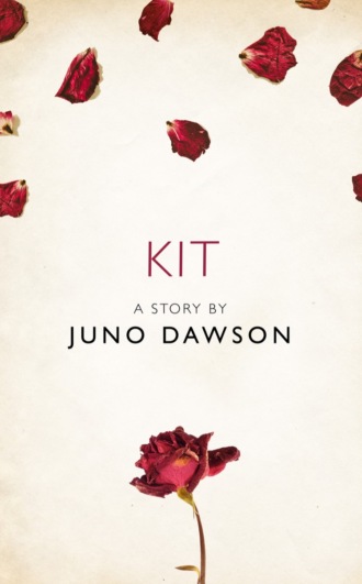 Kit: A Story from the collection, I Am Heathcliff. Juno  Dawson
