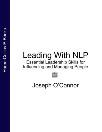 Leading With NLP: Essential Leadership Skills for Influencing and Managing People. Joseph O’Connor