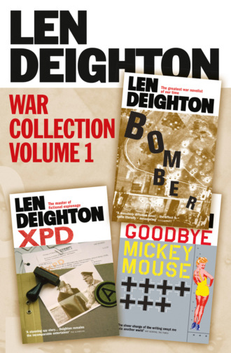 Len  Deighton. Len Deighton 3-Book War Collection Volume 1: Bomber, XPD, Goodbye Mickey Mouse