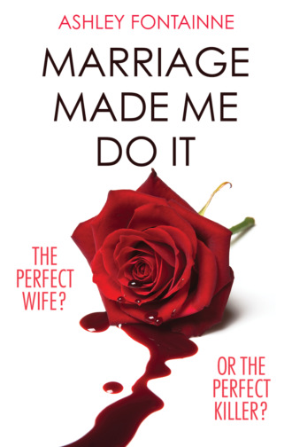 Marriage Made Me Do It: An addictive dark comedy you will devour in one sitting. Ashley  Fontainne