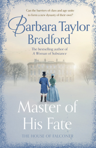 Barbara Taylor Bradford. Master of His Fate: The gripping new Victorian epic from the author of A Woman of Substance