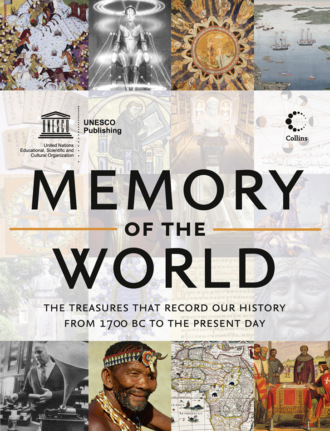 UNESCO. Memory of the World: The treasures that record our history from 1700 BC to the present day