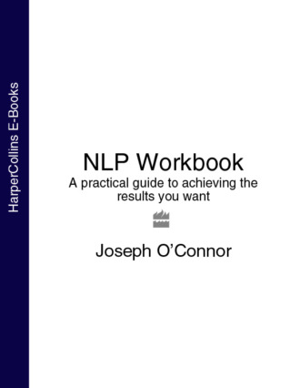 Joseph O’Connor. NLP Workbook: A practical guide to achieving the results you want
