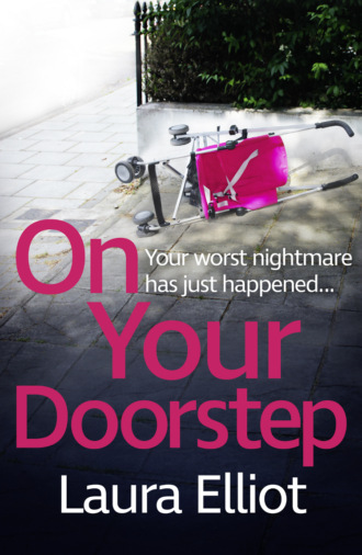 Laura  Elliot. On Your Doorstep: Perfect for those who loved Close to Home