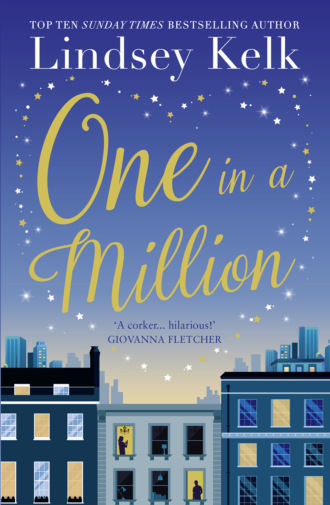 Lindsey Kelk. One in a Million: The no 1 bestseller and the perfect romance for autumn 2018