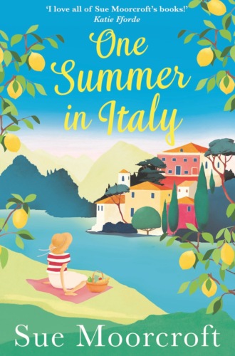 Sue  Moorcroft. One Summer in Italy: The most uplifting summer romance you need to read in 2018
