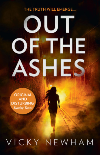 Vicky  Newham. Out of the Ashes: A DI Maya Rahman novel