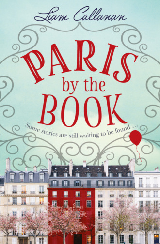Liam  Callanan. Paris by the Book: One of the most enchanting and uplifting books of 2018