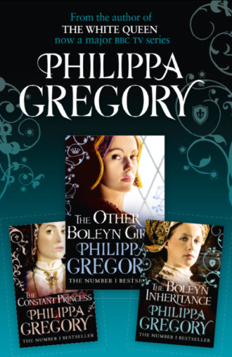 Philippa  Gregory. Philippa Gregory 3-Book Tudor Collection 1: The Constant Princess, The Other Boleyn Girl, The Boleyn Inheritance
