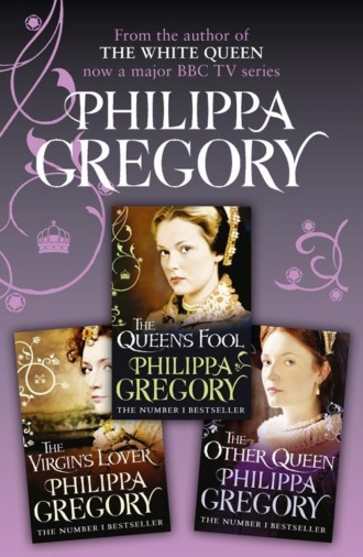 Philippa  Gregory. Philippa Gregory 3-Book Tudor Collection 2: The Queen’s Fool, The Virgin’s Lover, The Other Queen