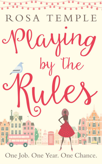 Rosa  Temple. Playing by the Rules: The feel-good heart-warming and uplifting romance perfect for Valentine’s Day