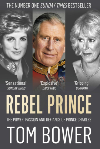 Tom  Bower. Rebel Prince: The Power, Passion and Defiance of Prince Charles – the explosive biography, as seen in the Daily Mail