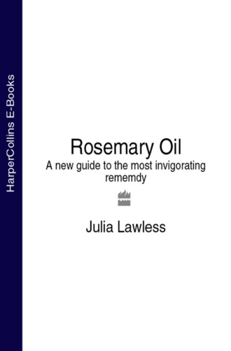 Julia  Lawless. Rosemary Oil: A new guide to the most invigorating rememdy
