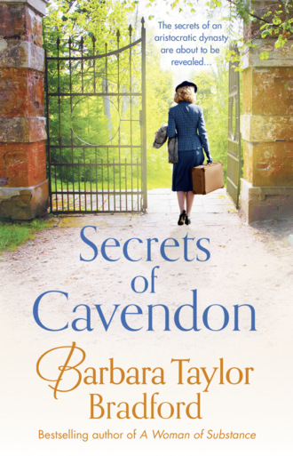 Barbara Taylor Bradford. Secrets of Cavendon: A gripping historical saga full of intrigue and drama