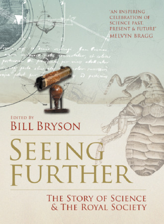 Билл Брайсон. Seeing Further: The Story of Science and the Royal Society