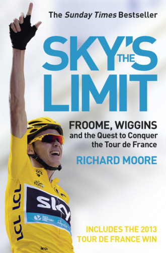 Richard  Moore. Sky’s the Limit: Wiggins and Cavendish: The Quest to Conquer the Tour de France
