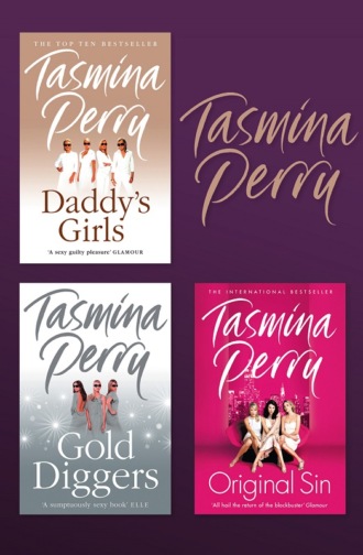 Tasmina  Perry. Tasmina Perry 3-Book Collection: Daddy’s Girls, Gold Diggers, Original Sin