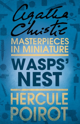 Агата Кристи. Wasps’ Nest: A Hercule Poirot Short Story