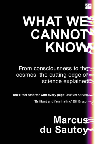 Marcus Sautoy du. What We Cannot Know: Explorations at the Edge of Knowledge