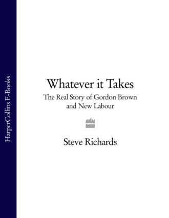 Steve  Richards. Whatever it Takes: The Real Story of Gordon Brown and New Labour