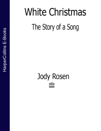 Jody  Rosen. White Christmas: The Story of a Song