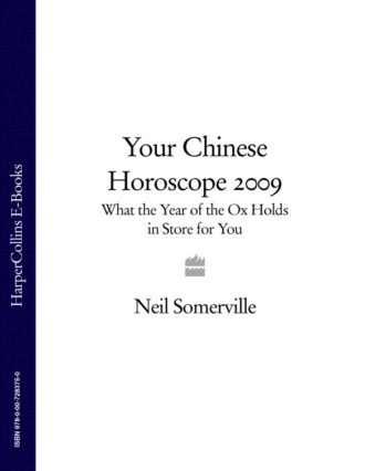 Neil  Somerville. Your Chinese Horoscope 2009: What the Year of the Ox Holds in Store for You
