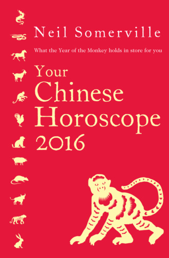 Neil  Somerville. Your Chinese Horoscope 2016: What the Year of the Monkey holds in store for you