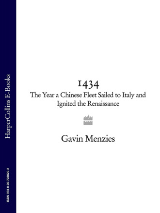 Gavin  Menzies. 1434: The Year a Chinese Fleet Sailed to Italy and Ignited the Renaissance