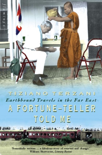 Tiziano Terzani. A Fortune-Teller Told Me: Earthbound Travels in the Far East