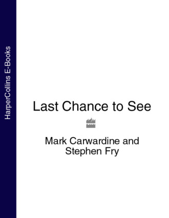 Mark  Carwardine. Last Chance to See