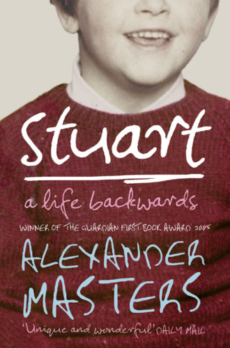 Alexander  Masters. Stuart: A Life Backwards