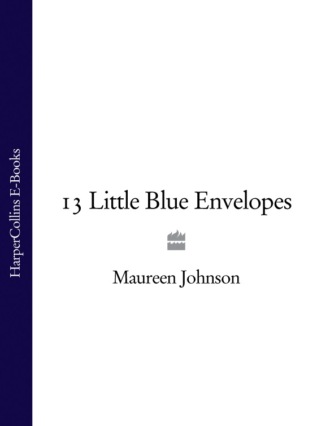 Морин Джонсон. 13 Little Blue Envelopes