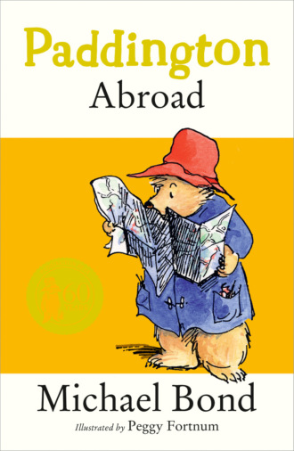 Michael  Bond. Paddington Abroad