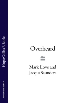 Mark  Love. Overheard