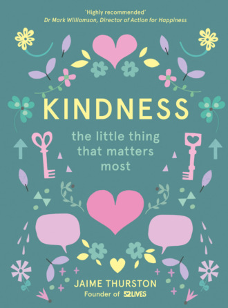 Kindness: The Little Thing that Matters Most. Jaime  Thurston