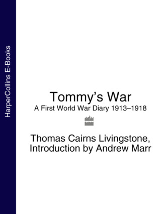 Andrew Marr. Tommy’s War: A First World War Diary 1913–1918