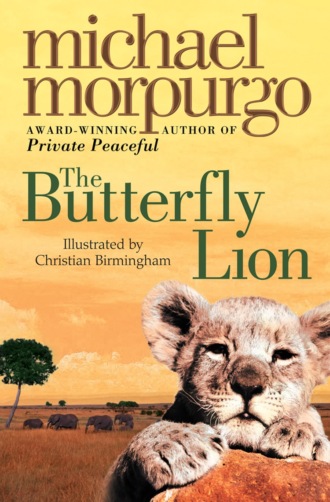 Michael  Morpurgo. The Butterfly Lion