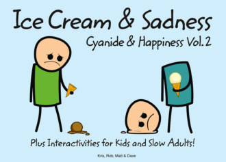 Dave. Cyanide and Happiness: Ice Cream and Sadness
