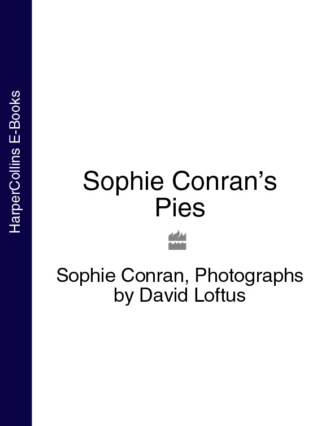 David Loftus. Sophie Conran’s Pies