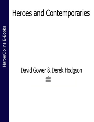David  Gower. Heroes and Contemporaries (Text Only)