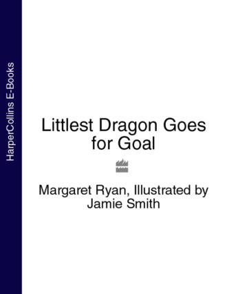 Margaret  Ryan. Littlest Dragon Goes for Goal
