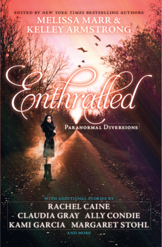 Келли Армстронг. Enthralled: Paranormal Diversions