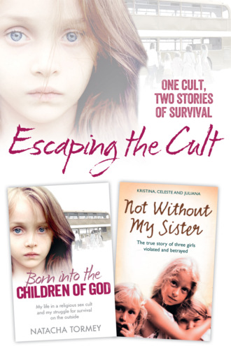 Kristina  Jones. Escaping the Cult: One cult, two stories of survival