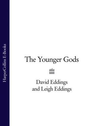 David  Eddings. The Younger Gods