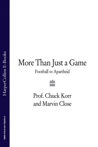Marvin  Close. More Than Just a Game: Football v Apartheid