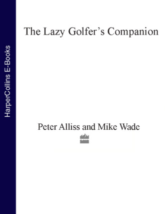 Peter  Alliss. The Lazy Golfer’s Companion