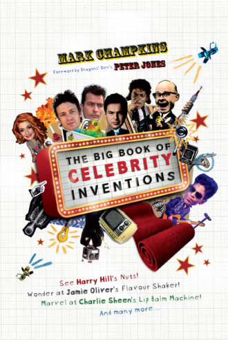 Peter  Jones. The Big Book of Celebrity Inventions