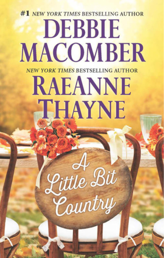 RaeAnne  Thayne. A Little Bit Country: A Little Bit Country / Blackberry Summer