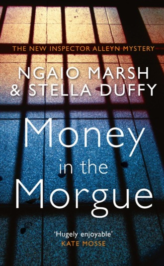 Stella  Duffy. Money in the Morgue: The New Inspector Alleyn Mystery